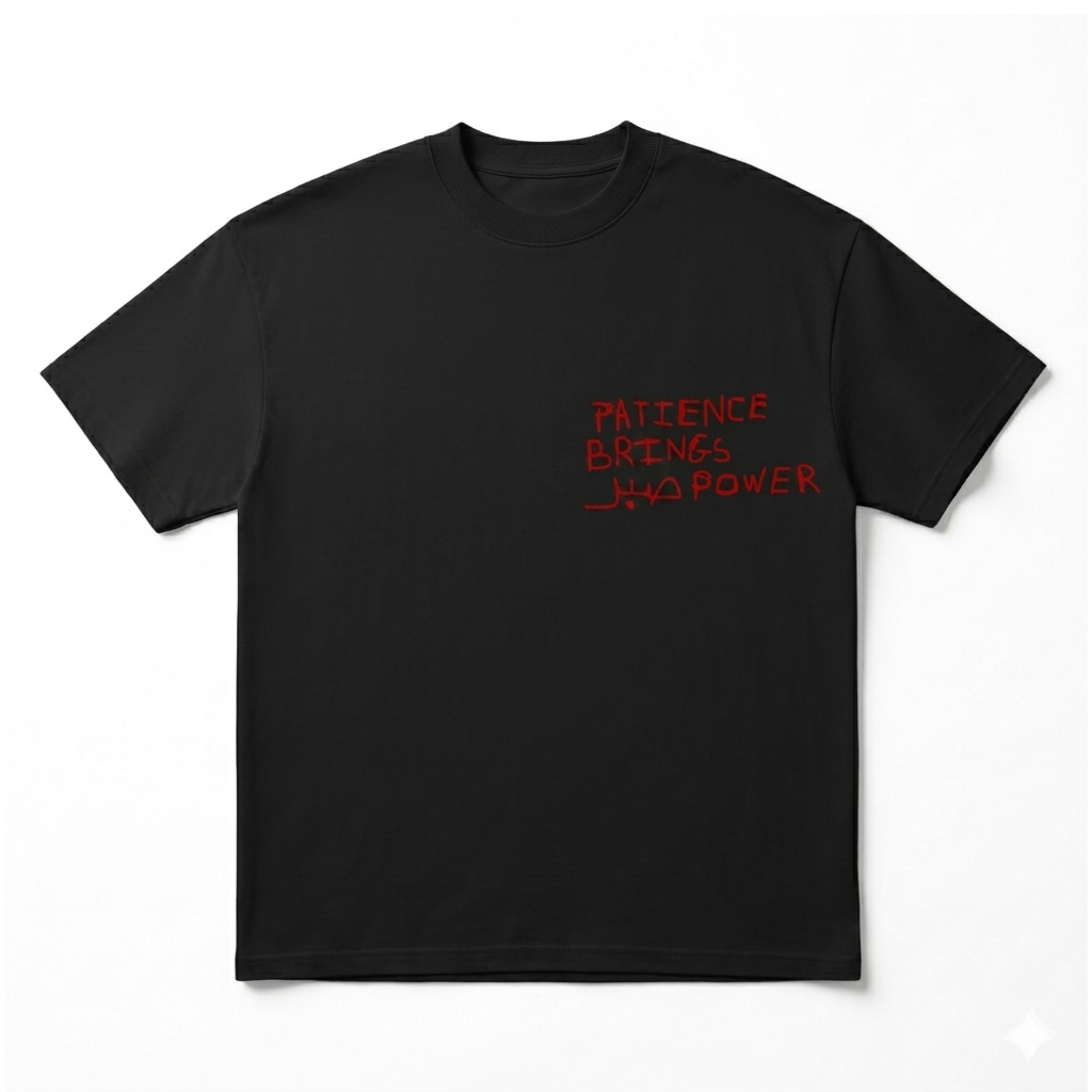 Tee-shirt Patience brings power Sabr